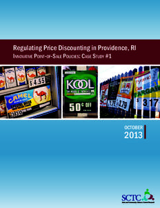 Regulating Price Discounting in Providence, RI Innovative Point-of-Sale Policies: Case Study #1 OCTOBER  2013