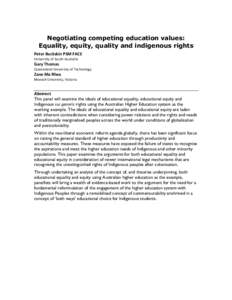 Negotiating competing education values: Equality, equity, quality and indigenous rights Peter Buckskin PSM FACE University of South Australia  Gary Thomas
