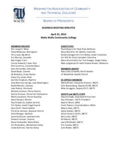 WASHINGTON ASSOCIATION OF COMMUNITY AND TECHNICAL COLLEGES BOARD OF PRESIDENTS BUSINESS MEETING MINUTES April 25, 2014 Walla Walla Community College