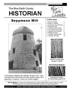 The Blue Earth County  HISTORIAN Seppmann Mill  In this issue: