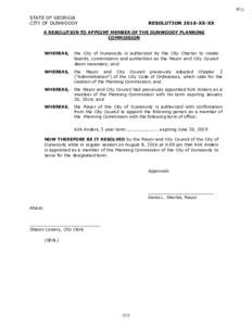 STATE OF GEORGIA CITY OF DUNWOODY RESOLUTION 2016-XX-XX  A RESOLUTION TO APPOINT MEMBER OF THE DUNWOODY PLANNING