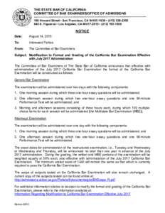 THE STATE BAR OF CALIFORNIA COMMITTEE OF BAR EXAMINERS/OFFICE OF ADMISSIONS 180 Howard Street • San Francisco, CA • ( S. Figueroa • Los Angeles, CA • (NOTICE