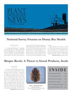 National Survey Focuses on Honey Bee Health By Kenneth Calcote The Mississippi Department of Agriculture and Commerce, Bureau of Plant Industry (BPI) will be participating in the 2013 National Honey Bee Survey funded by 