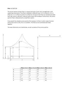 PlutoThe promo pavilion of type Pluto is a square tent with a point roof, provided with a selfsupporting construction. The Pluto is available in different sizes; 3 x 3 m (Pluto 3), 4 x 4 m (Pluto 4), 5 x 5