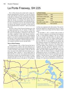 194  Houston Freeways La Porte Freeway, SH 225 The La Porte Freeway has earned itself a unique distinction among Houston’s freeways. It is the only freeway