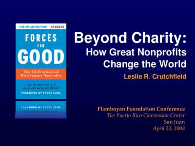 Beyond Charity: How Great Nonprofits Change the World Leslie R. Crutchfield  Flamboyan Foundation Conference