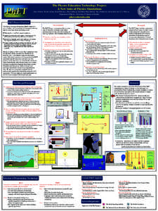 The Physics Education Technology Project: A New Suite of Physics Simulations Kathy Perkins, Wendy Adams, Noah Finkelstein, Ron LeMaster, Sam Reid, Mike Dubson, Noah Podolefsky, Krista Beck and Carl Wieman Department of P