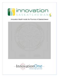 Innovation Health inside the Province of Saskatchewan  September, 2013 Innovation Saskatchewan[removed]Research Drive Saskatoon, Saskatchewan S7N 3R2