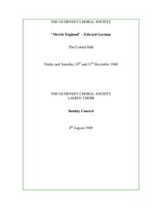 THE GUERNSEY CHORAL SOCIETY “Merrie England” – Edward German The Central Hall  Friday and Saturday 10th and 11th December 1948