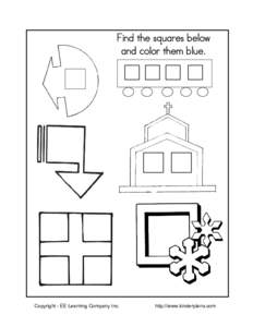 Find the squares below and color them blue. Copyright - EE Learning Company Inc.  http://www.kinderplans.com