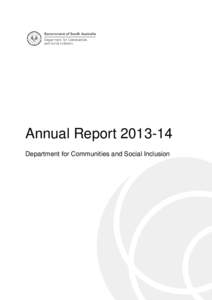 Annual Report[removed]Department for Communities and Social Inclusion Office Address Riverside Centre North Terrace