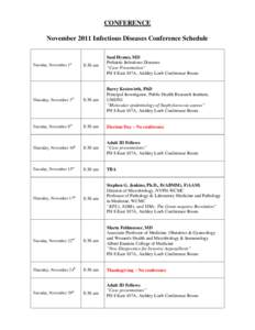 CONFERENCE November 2011 Infectious Diseases Conference Schedule 8:30 am  Saul Hymes, MD