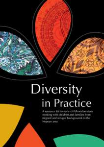 Diversity  in Practice A resource kit for early childhood services working with children and families from migrant and refugee backgrounds in the