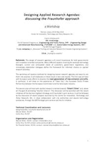 Designing  Applied  Research  Agendas:   discussing  the  Fraunhofer  approach      a  Workshop      Técnico,  Lisboa,  29-­‐30  May  2014  