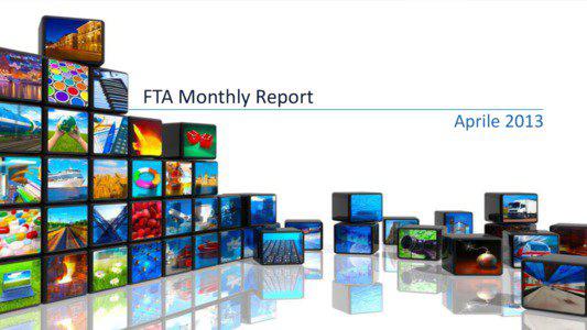 FTA Monthly Report Aprile 2013