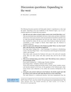 Discussion questions: Expanding to the west BY PAULINE S. JOHNSON The following discussion questions will help guide students’ comprehension as they read the article “Expanding to the west: Settlement of the Piedmont