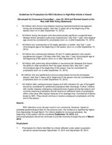 Guidelines for Prophylaxis for RSV Infections in High-Risk Infants in Hawaii  (Developed by Consensus Committee – June 25, 2014 and Revised based on the New AAP RSV Policy Statement) 1.  All children with chronic lun