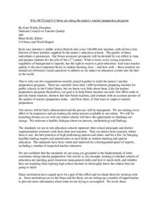 Why NCTQ and US News are rating the nation’s teacher preparation programs By Kate Walsh, President National Council on Teacher Quality and Brian Kelly, Editor US News and World Report