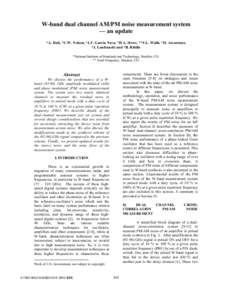 W-band dual channel AM/PM noise measurement system — an update *A. Hati, *C.W. Nelson, *J.F. Garcia Nava, *D.A. Howe, **F.L. Walls, *H. Ascarrunz, *J. Lanfranchi and *B. Riddle *National Institute of Standards and Tech