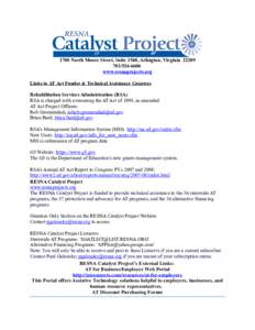 1700 North Moore Street, Suite 1540, Arlington, Virginia[removed]6686 www.resnaprojects.org Links to AT Act Funder & Technical Assistance Grantees Rehabilitation Services Administration (RSA) RSA is charged with ov