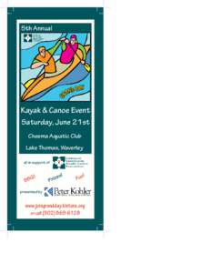 5th Annual  Kayak & Canoe Event Saturday, June 21st Cheema Aquatic Club Lake Thomas, Waverley