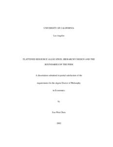 UNIVERSITY OF CALIFORNIA  Los Angeles FLATTENED RESOURCE ALLOCATION, HIERARCHY DESIGN AND THE BOUNDARIES OF THE FIRM