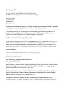 Den 25. august 1995 VEDR. REVISION AF LOV OM BØRNS RETSSTILLING (Børnelov) Dansk Kvindesamfunds argumentation overfor børnelovsudvalget Børnelovsudvalget Justitsministeriet Slotsholmen 10