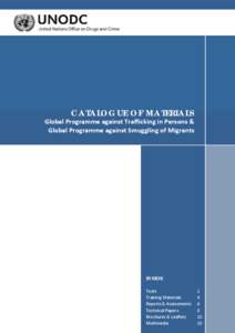     CATALOGUE OF MATERIALS Global Programme against Trafficking in Persons & Global Programme against Smuggling of Migrants