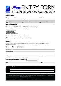 ENTRY FORM  ECO-INNOVATION AWARD 2015 CONTACT DETAILS Title:............................................. First name:.......................................................................................................