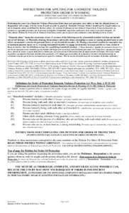 INSTRUCTIONS FOR APPLYING FOR A DOMESTIC VIOLENCE PROTECTION ORDER IN WYOMING [INSTRUCCIONES PARA SOLICITAR UNA ORDEN DE PROTECCIÓN DE VIOLENCIA DOMÉSTICA EN WYOMING] Petitioning the court for a Domestic Violence Prote