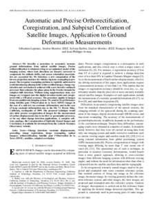 IEEE TRANSACTIONS ON GEOSCIENCE AND REMOTE SENSING, VOL. 45, NO. 6, JUNE[removed]Automatic and Precise Orthorectification, Coregistration, and Subpixel Correlation of