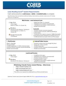 Lexia	
  Reading	
  Core5®	
  System	
  Requirements	
   Core5 can be accessed on a web browser, a tablet, or installed locally on a computer. Note: Thin clients, Citrix, Terminal Services/Remote Desktop, virtual m