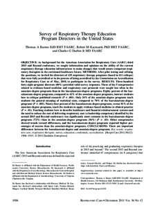 Survey of Respiratory Therapy Education Program Directors in the United States Thomas A Barnes EdD RRT FAARC, Robert M Kacmarek PhD RRT FAARC, and Charles G Durbin Jr MD FAARC  OBJECTIVE: As background for the American A