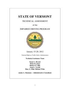 STATE OF VERMONT TECHNICAL ASSESSMENT of the IMPAIRED DRIVING PROGRAM  January 15-20, 2012