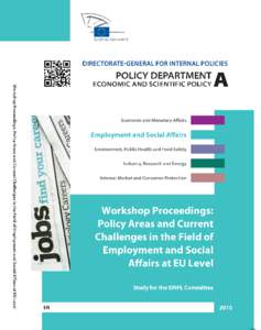 DIRECTORATE GENERAL FOR INTERNAL POLICIES POLICY DEPARTMENT A: ECONOMIC AND SCIENTIFIC POLICY Proceedings of the Workshop on Policy Areas and Current Challenges in the Field of Employment and Social Affairs