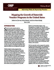 Policy Brief Informing Policy & Improving Practice Mapping the Growth of Statewide Voucher Programs in the United States Katherine Cierniak, Molly Stewart, and Anne-Maree Ruddy