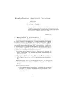 Pseudojuhuslikkus. Generaatorid. Funktsioonid Sven Laur 19. veebruar - 16.m¨arts T¨anap¨aeval saab ainult k¨ uberneetika koos informatsiooniteooria ulimate v˜oimalustega teha uute statistiliste meetodite abil hetkeg