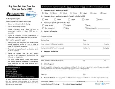 Buy One Get One Free for Express Route 300! All information is required to apply for free pass. Payment for first pass will be processed upon receipt. 1.