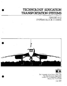 TECHNOLOGY EDUCATION TRANSPORTATION SYSTEMS GRADES 9-12 SYSTEMS BLOCK COURSE  #