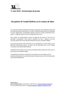11 marsCommuniqué de presse  Occupation de l’amphi Mathiez sur le campus de Dijon À la suite du mouvement de grève nationale, marqué par une mobilisation forte dans de nombreuses villes universitaires, un c