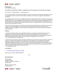 Communiqué Pour diffusion immédiate Nomination du juge Robert A. Blair à la présidence de la Commission du droit d’auteur du Canada Le 3 juin 2015 — Ottawa (Ontario) — Industrie Canada Le ministre de l’Indust