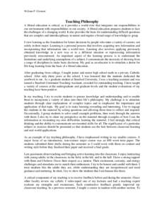 William P. Clement  Teaching Philosophy A liberal education is critical, as it provides a world-view that integrates our responsibilities to our environment with responsibilities to our society. A liberal education prepa