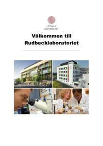 Välkommen till Rudbecklaboratoriet Här får du bl.a. information om: