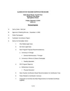 ILLINOIS STATE TEACHER CERTIFICATION BOARD Revised Agenda February 5, 2010