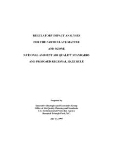 REGULATORY IMPACT ANALYSES FOR THE PARTICULATE MATTER AND OZONE NATIONAL AMBIENT AIR QUALITY STANDARDS AND PROPOSED REGIONAL HAZE RULE