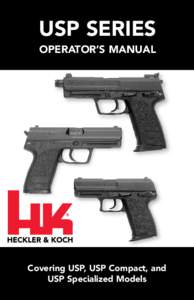 USP Series OPERATOR’S MANUAL Covering USP, USP Compact, and USP Specialized Models