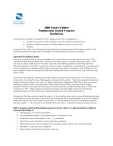 MDF Fund-a-Fellow Postdoctoral Award Program Guidelines The Myotonic Dystrophy Foundation (MDF) supports scientific investigations to: • Enhance the quality of life of people living with myotonic dystrophy and Advance 