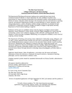 The Ohio State University College of Education and Human Ecology Assistant/Associate Professor, Science Education (PreK-8) The Department of Teaching and Learning is seeking a nine-month, full-time, tenure-track Assistan