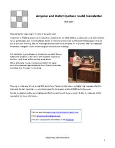 Arnprior and Distict Quilters’ Guild Newsletter May 2014 May signals the beginning of the end of our guild year! In addition to finalizing executive and volunteer positions for our[removed]year, voting on some amendm