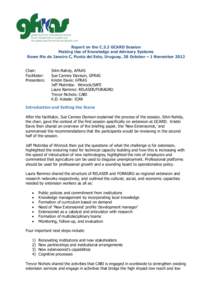 Report on the C.3.2 GCARD Session Making Use of Knowledge and Advisory Systems Room Rio de Janeiro C, Punta del Este, Uruguay, 28 October – 1 November 2012 Chair: Facilitator: Presenters: